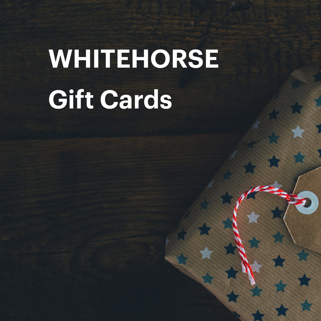 WHITEHORSE Gift Cards